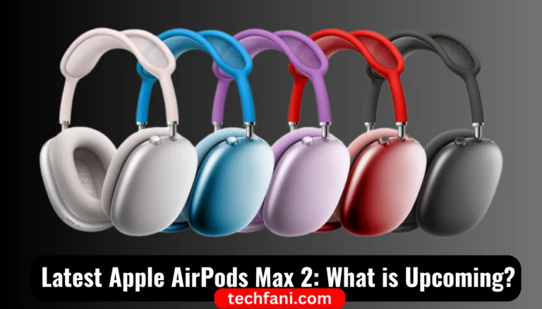 Latest Apple AirPods Max 2: What is Upcoming?